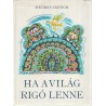 Ha a világ rigó lenne