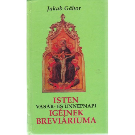 Isten vásár- és ünnepnapi igéinek breváriuma