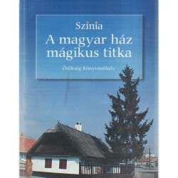 A magyar ház mágikus titka