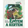 Építem a kertem