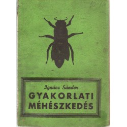 Gykorlati méhészkedés