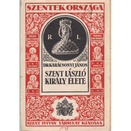 Szent László király élete