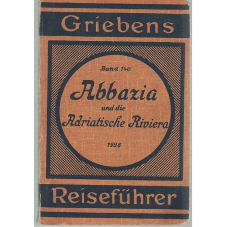 Abbazia und die Adriatische Riviera (1926)