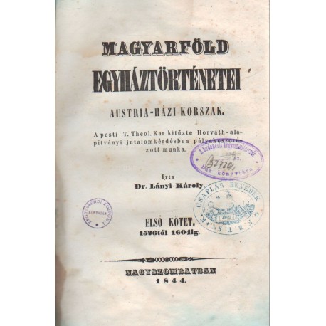 Magyarföld egyháztörténetei Austria-házi korszak (1844)