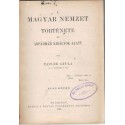 A magyar nemzet története az Árpádházi királyok alatt I-II. (1893)