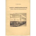 Vasúti járműszerkezetek - Vasúti fékek és fékszerkezetek - Vasúti járműszerkezetek (Ábrák) 3 kötet egyben