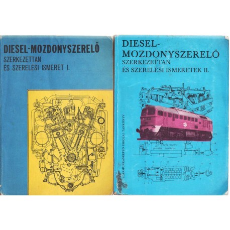Diesel-mozdonyszerelő szerkezettan és szerelési ismeret I-II.