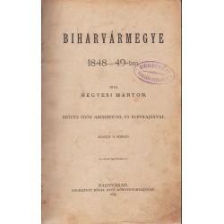 Biharvármegye 1848-49-ben (1885)