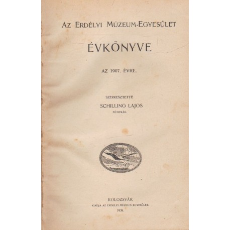 Az Erdélyi Múzeum-Egyesület évkönyve az 1907. évre