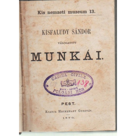 Kisfaludy Sándor válogatott munkái - 1870