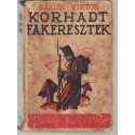 Korhadt Fakeresztek