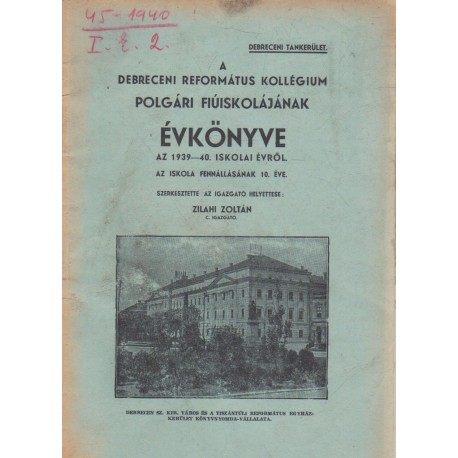 A Debreceni Református Kollégium Polgári Fiúiskolájának Évkönyve 1942-43