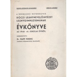 A Debreceni Református Dóczi Polgári Leányiskola Évkönyve 1939-40