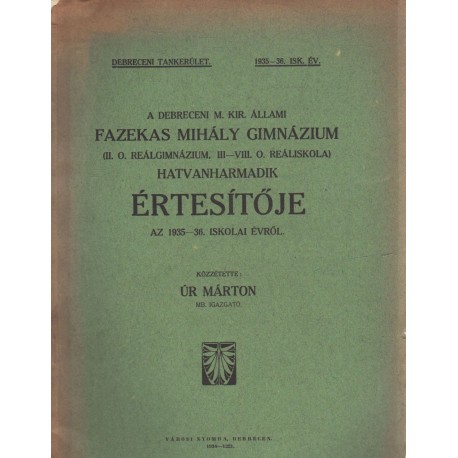 A Debreceni Fazekas Mihály Gimnázium Értesítője 1936-37