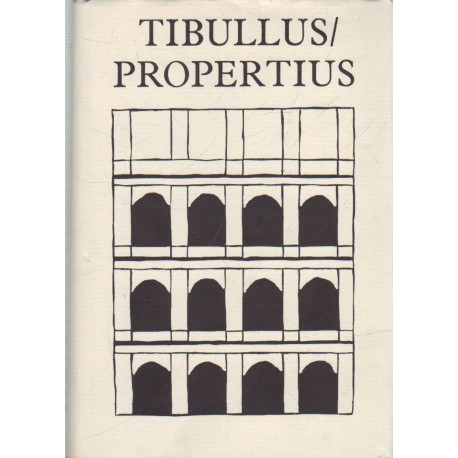 Tibullus és Propertius összes költeményei