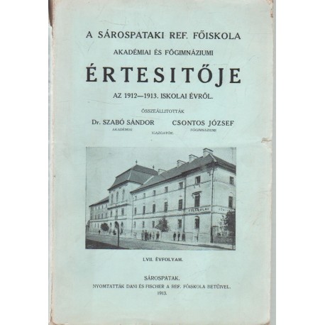 Sárospataki ref. főiskola akadémiai és főgimnáziumi értesítője 1912-1913