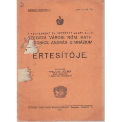 Szegedi városi róm. kat. Dugonics András Gimnázium értesítője 1924-1925