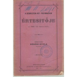 Értesítő a reformátusok debreczeni Collegumában a tanítóképezdéről és az elemi iskolákról 1886-87