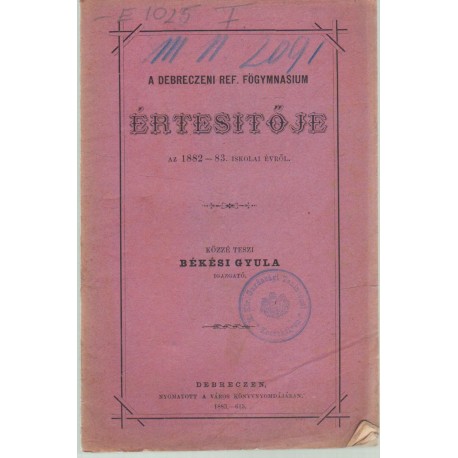 Értesítő a reformátusok debreczeni Collegumában a tanítóképezdéről és az elemi iskolákról 1886-87