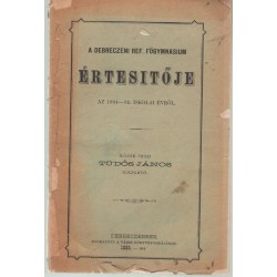 A debreczeni Ev. Ref. egyház fiú és leány elemi iskoláinak Értesítője 1888-89