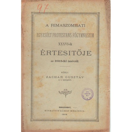 Rimaszombati Egyesült Protestans Főgymnasium XXXVI-ik értesítője 1888-1889