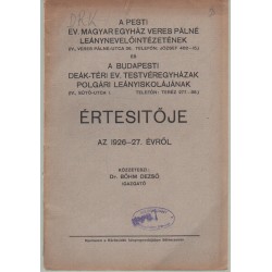 Budapesti Veres Pálné leánynevelőintézet és a Deák-téri polg.-i leányiskola értesítője 1926-1927