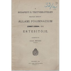 Budapesti X. Tisztviselőtelepi Állami Főgimnázium értesítője 1907-1908