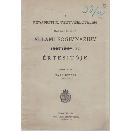 Budapesti X. Tisztviselőtelepi Állami Főgimnázium értesítője 1907-1908