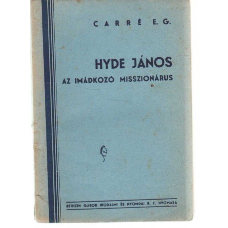 Hyde János az imádkozó misszionárus