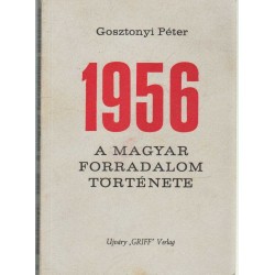 1956 - A magyar forradalom története