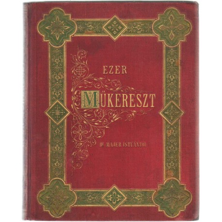 Ezer műkereszt 1884