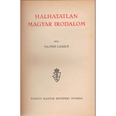 Halhatatlan magyar irodalom