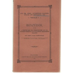 Beszédek,melyek a kolozsvári M.Kir. Tud. egyetem 1876/7 évi pályázatok eredménye és kihirdetésének alkalmából tartottak