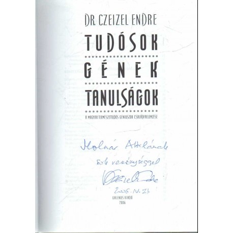 Tudósok -gének-tanulságok