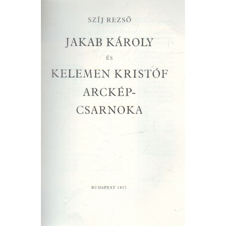 Jakab Károly és Kelemen Kristóf arckép-csarnoka (dedikált)