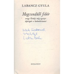 Megcsendülő fehér, avagy Krúdy még egyszer átpörgeti a kalendáriumot (dedikált)