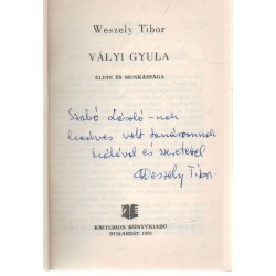 Vályi Gyula élete és munkássága (dedikált)