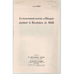 Le mouvement ouvrier en Hongrie pendant la Révolution de 1848 )dedikált)