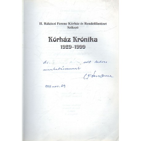 Kórház Krónika Szikszó 1929-1999 (dedikált)