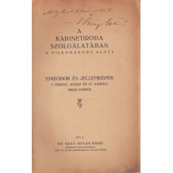 A kabinetiroda szolálatában a világháború alatt (dedikált)