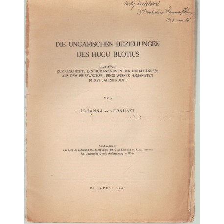 Die Ungarischen Beziehungen Des Hugo Blotius (dedikált)