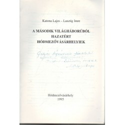 A második világháborúból hazatért hódmezővásárhelyiek 1945-1995 (dedikált)