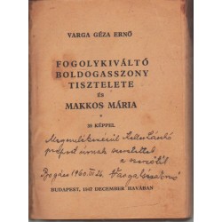 Fogolykiváltó boldogaszony tisztelete és Makkos Mária (dedikált)