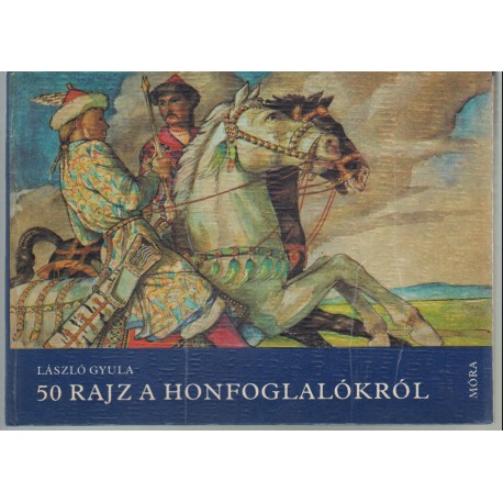 50 rajz a honfoglalókról