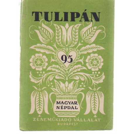 Tulipán - 95 magyar népdal