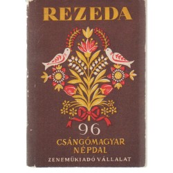 Rezeda - 96 csángómagyar népdal