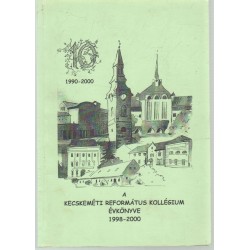 A kecskeméti Református Kollégium évkönyve 1998-200