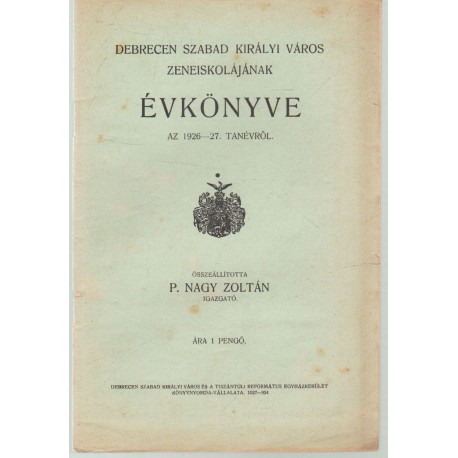 Debrecen szabad királyi város zeneiskolájának évkönyve 1926-27. tanév