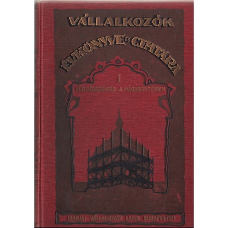 Vállalkozók évkönyve és címtára 1927 I. kötet