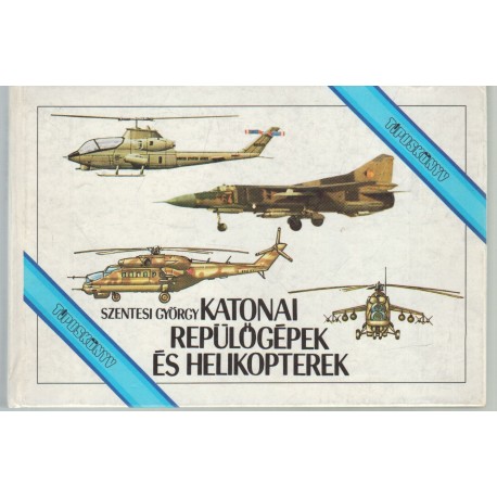 Katonai repülőgépek és helikopterek